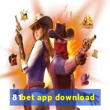 81bet app download